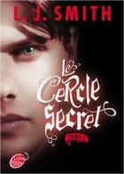 Couverture du livre « Le cercle secret t.2 ; captive » de L. J. Smith aux éditions Le Livre De Poche Jeunesse