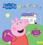 Couverture du livre « Peppa Pig ; livre animé ; vive l'école ! » de  aux éditions Hachette Jeunesse