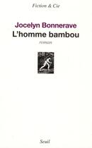 Couverture du livre « L'homme bambou » de Jocelyn Bonnerave aux éditions Seuil