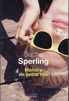 Couverture du livre « Histoire de petite fille » de Sacha Sperling aux éditions Seuil