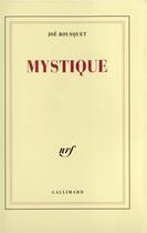 Couverture du livre « Mystique » de Joe Bousquet aux éditions Gallimard