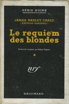 Couverture du livre « Le requiem des blondes » de James Hadley Chase aux éditions Gallimard