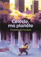 Couverture du livre « Céleste, ma planète » de Timothée de Fombelle aux éditions Gallimard-jeunesse