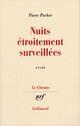 Couverture du livre « Nuits etroitement surveillees - etudes psychologiques » de Pierre Pachet aux éditions Gallimard (patrimoine Numerise)