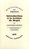 Couverture du livre « Introduction à la lecture de Hegel » de Alexandre Kojève aux éditions Gallimard (patrimoine Numerise)