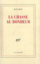 Couverture du livre « La chasse au bonheur » de Jean Giono aux éditions Gallimard