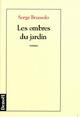 Couverture du livre « Les ombres du jardin » de Serge Brussolo aux éditions Denoel