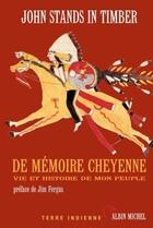 Couverture du livre « De memoire cheyenne » de Stands In Timber-J aux éditions Albin Michel
