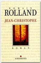 Couverture du livre « Jean-Christophe » de Romain Rolland aux éditions Albin Michel
