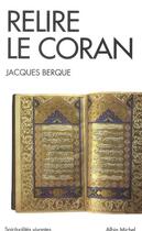 Couverture du livre « Relire le coran » de Jacques Berque aux éditions Albin Michel
