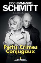 Couverture du livre « Petits crimes conjugaux » de Éric-Emmanuel Schmitt aux éditions Albin Michel