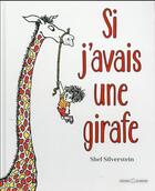 Couverture du livre « Si j'avais une girafe » de Shel Silverstein aux éditions Grasset Et Fasquelle
