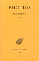 Couverture du livre « Bibliotheque Tome 9 » de Photius aux éditions Belles Lettres