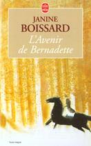 Couverture du livre « L'esprit de famille t.2 l'avenir de Bernadette » de Janine Boissard aux éditions Le Livre De Poche