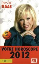 Couverture du livre « Votre horoscope 2012 » de Christine Haas aux éditions Hors Collection