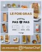 Couverture du livre « MASTERCHEF ; le foie gras ; poster recette ; pas à pas » de Christophe Dovergne aux éditions Solar