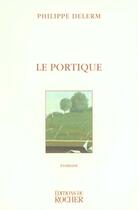 Couverture du livre « Le portique » de Philippe Delerm aux éditions Rocher