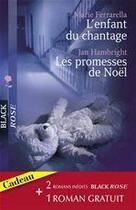 Couverture du livre « L'enfant du chantage ; les promesses de Noël » de Jan Hambright et Marie Ferrarella aux éditions Harlequin