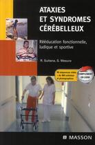 Couverture du livre « Ataxies et syndromes cérébelleux ; rééducation fonctionnelle, ludique et sportive » de Mesure-S+Sultana-R aux éditions Elsevier-masson