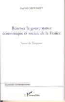 Couverture du livre « Rénover la gouvernance économique et sociale de la france ; sortir de l'impasse » de Paul Kloboukoff aux éditions Editions L'harmattan