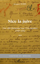 Couverture du livre « Nice la juive ; une ville française sous l'occupation (1940-1942) » de Jacques Durin aux éditions Editions L'harmattan