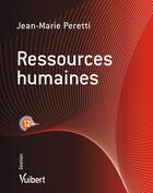 Couverture du livre « Ressources humaines (12e édition) » de Jean-Marie Peretti aux éditions Vuibert