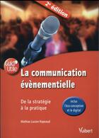 Couverture du livre « La communication évènementielle (2e édiiton) » de Mathias Lucien Rapeaud aux éditions Vuibert