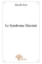 Couverture du livre « Le syndrome massini » de Bost Mireille aux éditions Edilivre