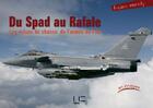 Couverture du livre « Du Spad au Rafale ; les avions de chasse de l'armée de l'air en images » de Frederic Marsaly aux éditions Marines