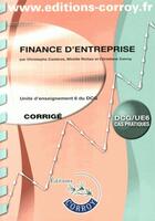 Couverture du livre « Finance d'entreprise ; UE6 ; DCG ; corrigé » de Christiane Corroy et Christophe Casteras et Mireille Richez aux éditions Corroy
