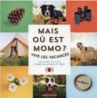 Couverture du livre « Mais où est Momo ? vive les vacances ! un livre où l'on cherche Momo et Boo » de Andrew Knapp aux éditions Des Grandes Personnes