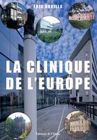 Couverture du livre « La clinique de l'Europe » de Eric Duvilla aux éditions De L'onde
