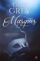 Couverture du livre « Masques » de Lilly Grey aux éditions Mxm Bookmark