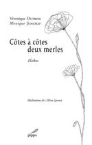 Couverture du livre « Côtes à côtes deux merles » de Veronique Dutreix et Monique Junchat et Mira Larsson aux éditions Pippa