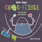 Couverture du livre « Croc-fesses ; péril au fond des toilettes » de Olivier Dupin aux éditions Lapin