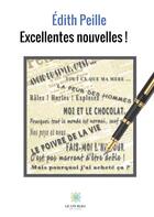 Couverture du livre « Excellentes nouvelles » de Edith Peille aux éditions Le Lys Bleu