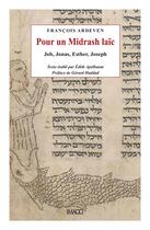 Couverture du livre « Pour un midrash laïc ; Job, Jonas, Esther, Joseph » de Francois Ardeven aux éditions Imago