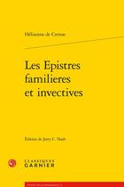 Couverture du livre « Les epistres familieres et invectives » de Helisenne De Crenne aux éditions Classiques Garnier