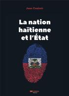 Couverture du livre « La nation haïtienne et l'Etat » de Jean Casimir aux éditions Cidihca France