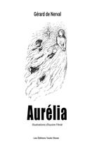 Couverture du livre « Aurelia » de Nerval Gerard aux éditions Les Editions Toute Chose