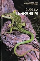 Couverture du livre « Guide Du Terrarium » de Matz/Vanderhaege aux éditions Delachaux & Niestle