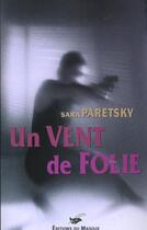 Couverture du livre « Un Vent De Folie » de Paretsky-S aux éditions Editions Du Masque
