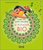 Couverture du livre « Créer son jardin mandala ; le potager bio » de Francois Renouf De Boyrie aux éditions Dangles