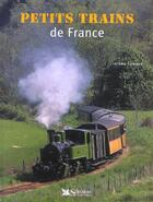 Couverture du livre « Les petits trains de france » de Jerome Camand aux éditions Selection Du Reader's Digest
