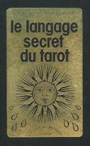 Couverture du livre « Le langage secret du tarot » de Marcel Picard et Sylvie Simon aux éditions Tchou