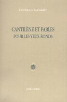 Couverture du livre « Cantilène et fables pour les yeux ronds » de Louis-Combet Cl aux éditions Corti