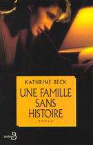 Couverture du livre « Une Famille Sans Histoire » de Kathrine Beck aux éditions Belfond