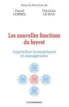 Couverture du livre « Les nouvelles fonctions du brevet » de Le Bas Corbel aux éditions Economica