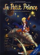 Couverture du livre « Le petit prince Tome 5 ; la planète de l'astronome » de Didier Poli et Guillaume Dorison aux éditions Glenat