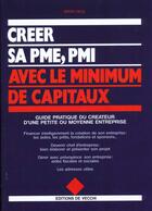 Couverture du livre « Creer sa pme pmi avec le minimum de capitaux » de  aux éditions De Vecchi